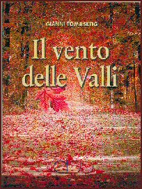 Gianni Tomasetig - Il vento delle Valli